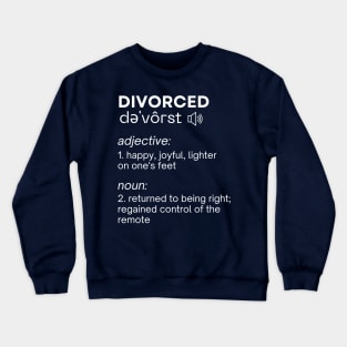 Divorced Dictionary definition [white] Crewneck Sweatshirt